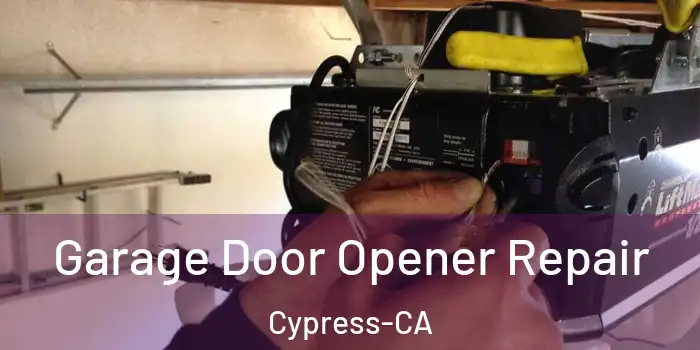 Garage Door Opener Repair Cypress-CA