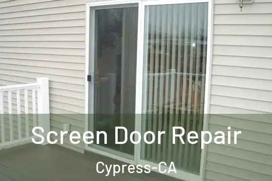 Screen Door Repair Cypress-CA