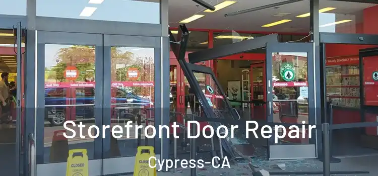 Storefront Door Repair Cypress-CA